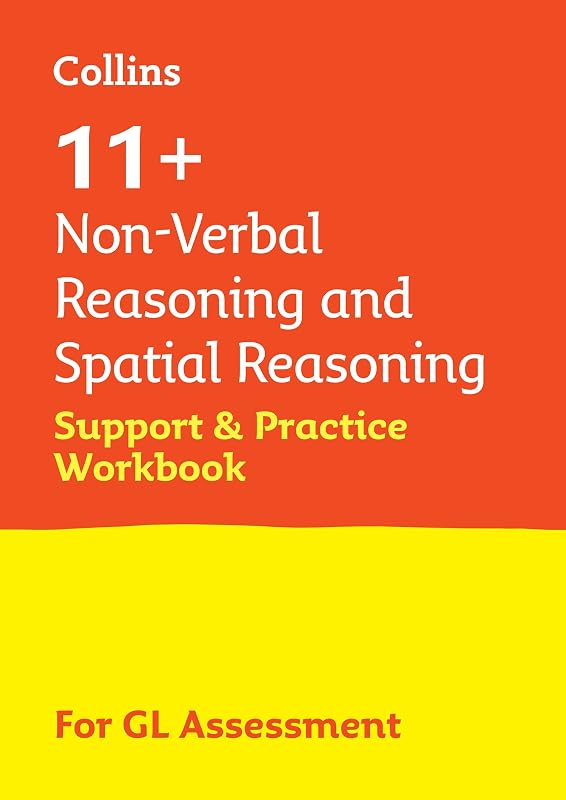 11+ Non-Verbal Reasoning and Spatial Reasoning Support and Practice Workbook: For the GL Assessment 2023 tests (Collins 11+) by Collins 11+