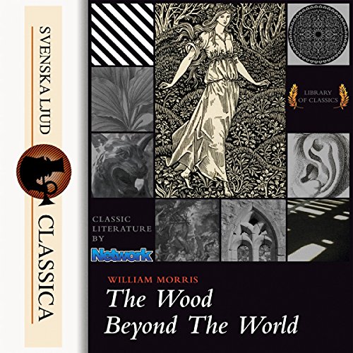 The Wood Beyond the World by William Morris