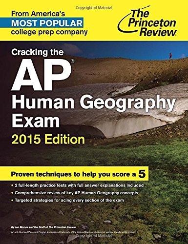 Cracking the AP Human Geography Exam, 2015 Edition by Princeton Review