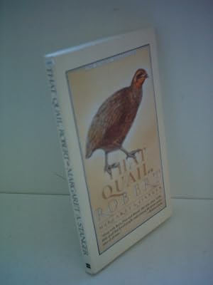 That Quail, Robert