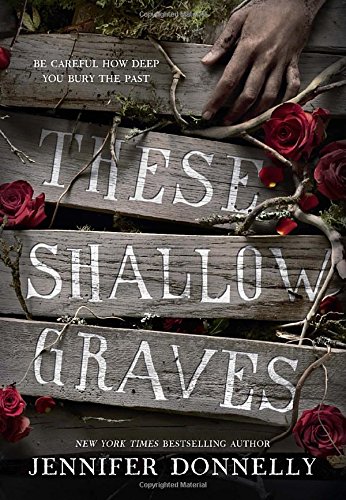 These shallow graves by Jennifer Donnelly