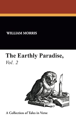 The Earthly Paradise: Vol. 2