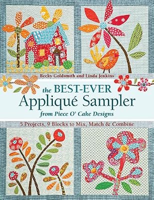 The Best-Ever Applique Sampler from Piece O' Cake Designs