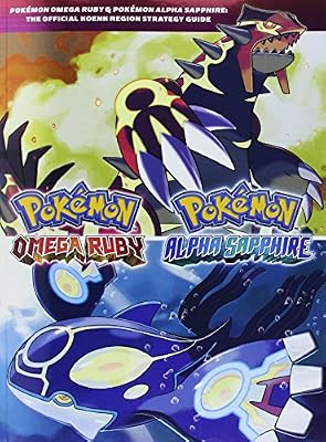Pok&eacute;mon Omega Ruby &amp; Pok&eacute;mon Alpha Sapphire: The Official Hoenn Region Strategy Guide