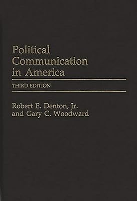 Political Communication in America (Praeger Series in Political Communication)