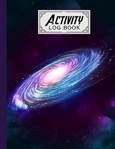 Activity Log Book: Spiral Galaxy Cover Activity Log Book, Record And Tracker Log Book, Record Workforce, Tasks, Schedules, Daily Activities By Siegbert Stadler