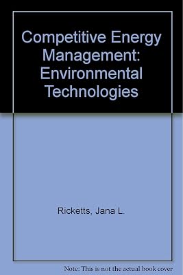 Competitive Energy Management: Enviromental Technologies