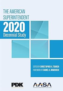 The American Superintendent 2020 Decennial Study (American Superintendent Decennial Study) by CHRISTOPHER TIENKEN