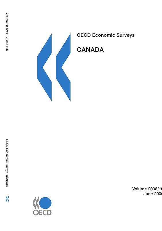 OECD Economic Surveys: Canada 2006 by OECD Organisation for Economic Co-operation and Develop
