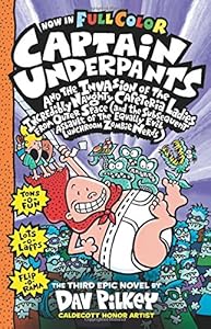 Captain Underpants and the Invasion of the Incredibly Naughty Cafeteria Ladies From Outer Space: Color Edition
