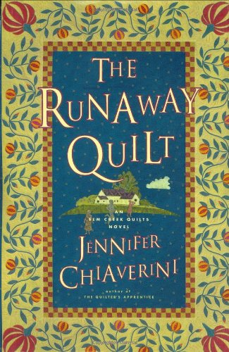 The Runaway Quilt (Elm Creek Quilts Series #4) by Jennifer Chiaverini