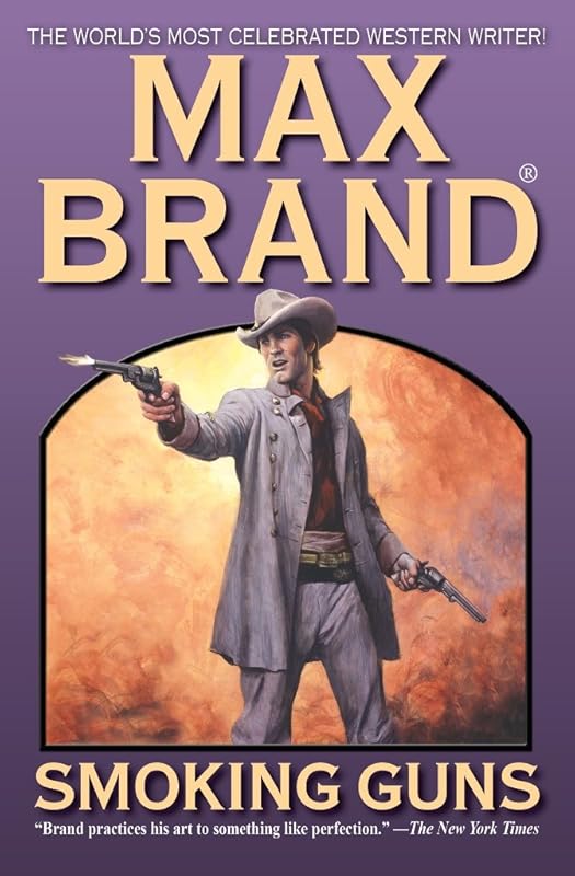 Smoking Guns by Max Brand