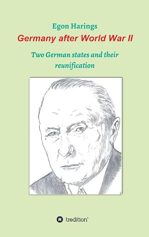Germany after World War II: Two German states and their reunification by Egon Harings