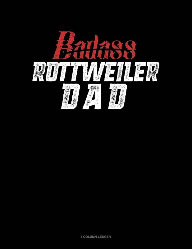 Badass Rottweiler Dad: 5 Column Ledger by Jeryx Publishing