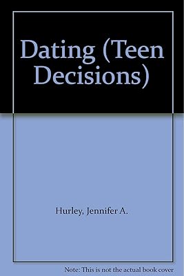 Dating (Teen Decisions)