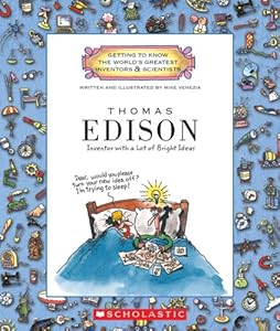 Thomas Alva Edison: Inventor with a Lot of Bright Ideas