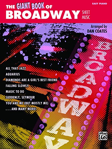The Giant Book of Broadway Sheet Music: Easy Piano by Dan Coates