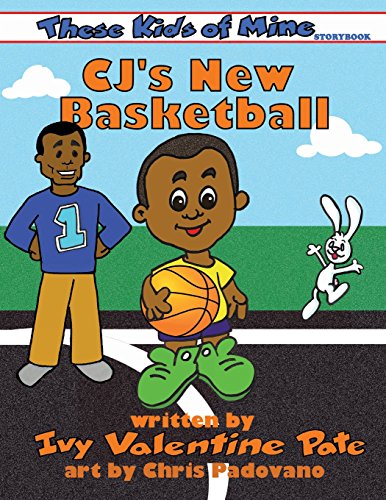 CJ's New Basketball (These Kids of Mine)