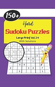 Hard Sudoku Puzzles: Large Print Puzzle Activity Paperback Book For Adults And Kids Vol. 24