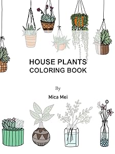 House Plants: Coloring Book by Mica Mei
