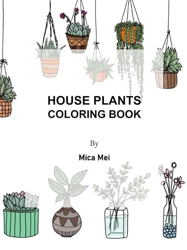 House Plants: Coloring Book by Mica Mei
