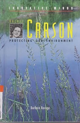 Rachel Carson: Protecting Our Environment (Innovative Minds)
