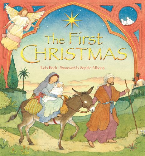 The First Christmas by Lois Rock