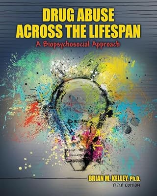 Drug Abuse Across the Lifespan: A Biopsychosocial Approach
