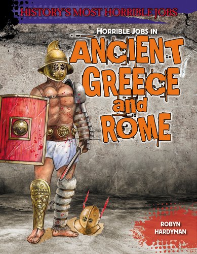 Horrible Jobs in Ancient Greece and Rome by Robyn Hardyman