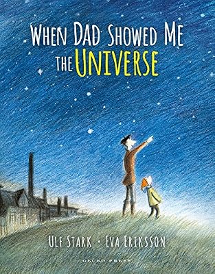 When Dad Showed Me the Universe