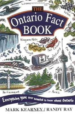 The Ontario Fact Book: Everything You Ever Wanted to Know About Ontario