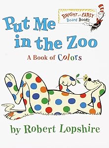 Put Me In the Zoo (Bright & Early Board Books(TM)) by Robert Lopshire