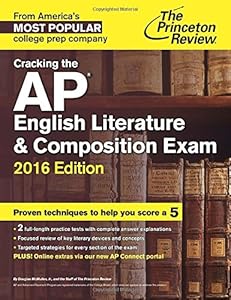 Cracking the AP English Literature &amp; Composition Exam, 2016 Edition