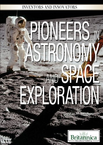 Pioneers in Astronomy and Space Exploration by Michael Anderson 				  						  					 		 			  					  		                  	                   		                  			(Editor)