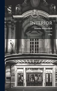 Interior: A Play