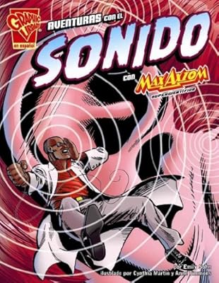 Aventuras con el sonido con Max Axiom, supercient&iacute;fico