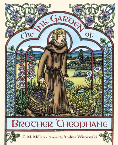 The Ink Garden of Brother Theophane by C.M. Millen