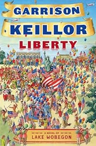 Liberty: A Lake Wobegon Novel