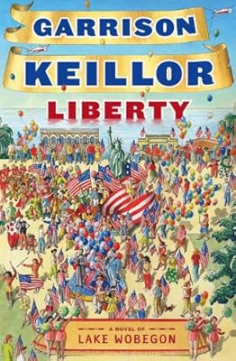 Liberty: A Lake Wobegon Novel