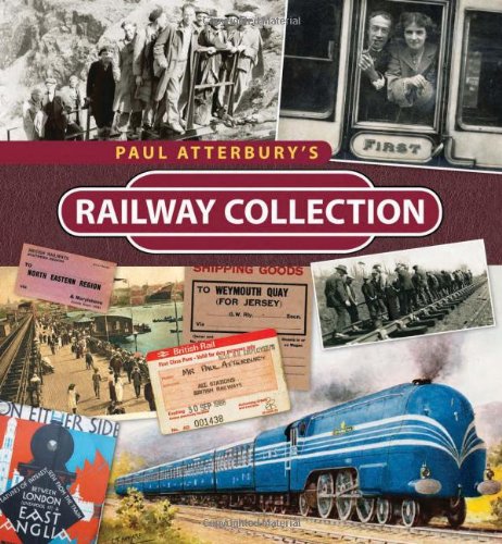 Paul Atterbury's Railway Collection by Paul Atterbury
