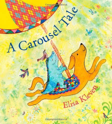 A Carousel Tale by Elisa Kleven