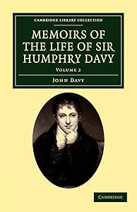 Memoirs of the Life of Sir Humphry Davy (Cambridge Library Collection - Physical Sciences) by John Davy