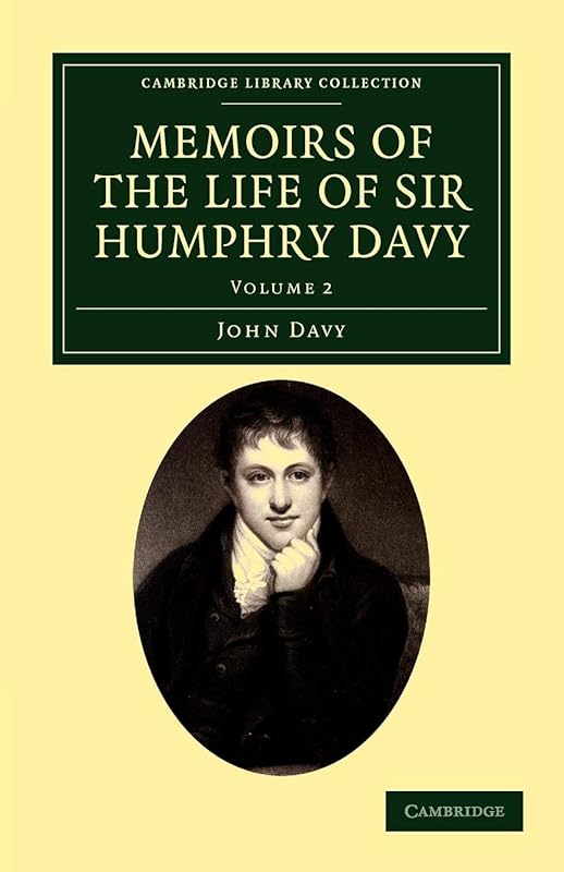 Memoirs of the Life of Sir Humphry Davy (Cambridge Library Collection - Physical Sciences) by John Davy