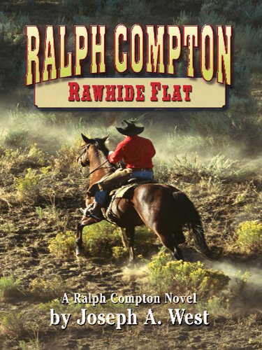 Ralph Compton Rawhide Flat (Thorndike Large Print Western) by Joseph A. West