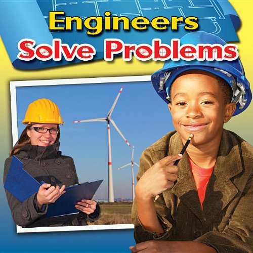 Engineers Solve Problems by Reagan Miller