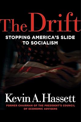 The Drift: Stopping America's Slide to Socialism