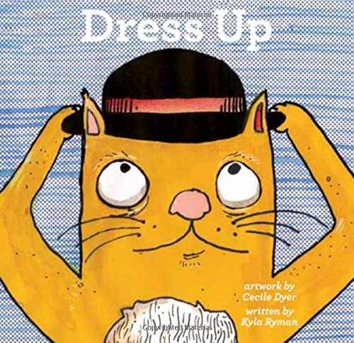 Dress Up (The Toddler Series)