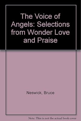 The Voice of Angels: Selections from Wonder Love and Praise