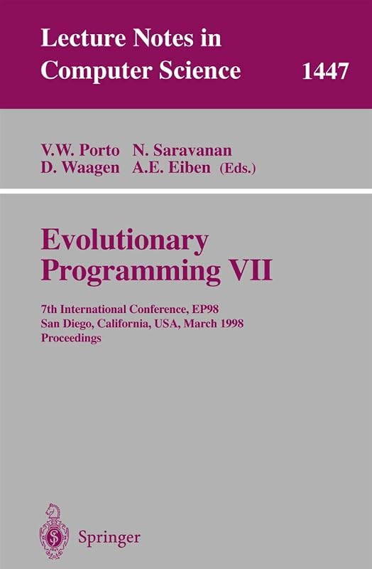 Evolutionary Programming VII: 7th International Conference, EP98, San Diego, California, USA, March 25–27, 1998 Proceedings (Lecture Notes in Computer Science, 1447) by V.W. Porto