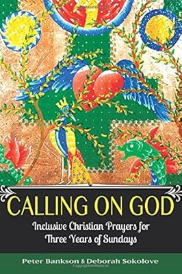 Calling on God: Inclusive Christian Prayers for Three Years of Sundays